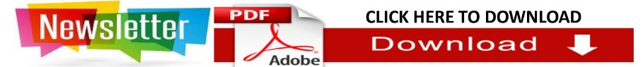 Click here to download latest Newsletter